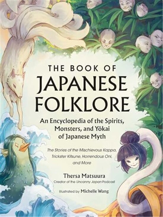 Other - The Book of Japanese Folklore: An Encyclopedia of the Spirits, Monsters, and